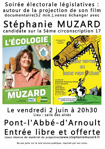 REUNION PUBLIQUE ET PROJECTION DE STEPHANIE MUZARD A PONT LABBE D ARNOULT LE 2 JUIN