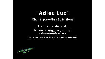 'Adieu Luc' vidéoparodie hommage au grand Pr Montagnier par Stéphanie Muzard