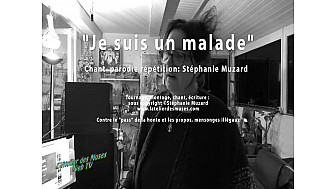 'Je suis un malade' vidéoparodie de Stéphanie Muzard