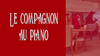 ' Le compagnon au piano' un petit film de Stéphanie Muzard