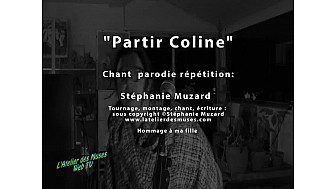 'Partir, Coline' vidéoparodie de Stéphanie Muzard