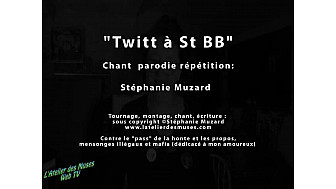 'Twitt à St BB' vidéoparodie de Stéphanie Muzard