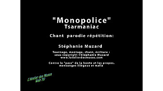 'Monopolice' Tsarmaniac vidéoparodie de Stéphanie Muzard